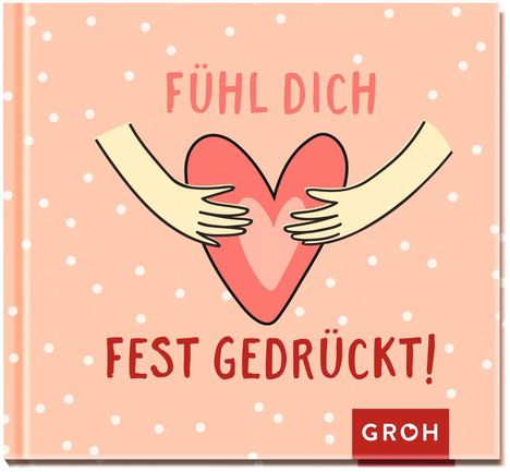 Fühl dich fest gedrückt!, Buch