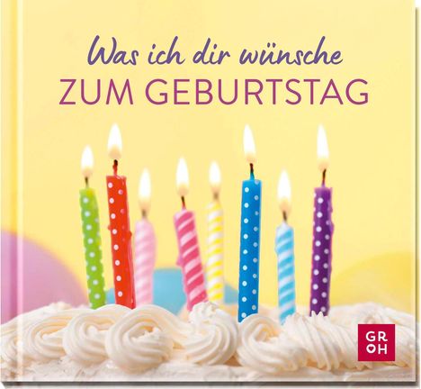 Was ich dir wünsche zum Geburtstag, Buch