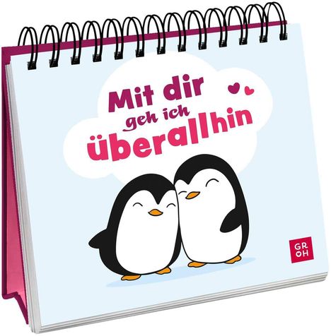 "Mit dir geh ich überallhin" steht in einer Sprechblase über zwei lächelnden Pinguinen. Unten rechts ist ein GROH-Logo.