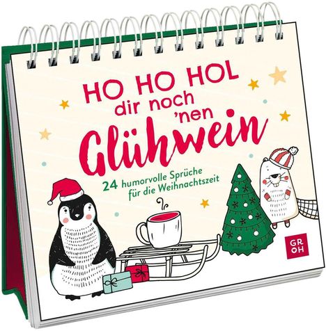 "HO HO HOL dir noch ’nen Glühwein. 24 humorvolle Sprüche für die Weihnachtszeit." Illustration mit Pinguin, Bär und Baum.