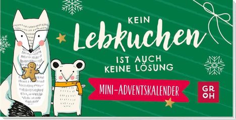 „Kein Lebkuchen ist auch keine Lösung. MINI-ADVENTSKALENDER.“ Illustration: Fuchs hält Lebkuchen, Maus trägt Schal. Schnee.