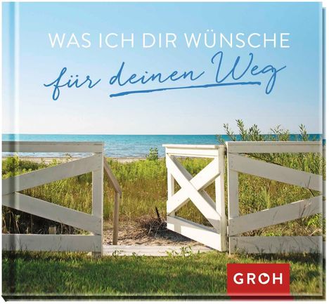 Was ich dir wünsche für deinen Weg, Buch