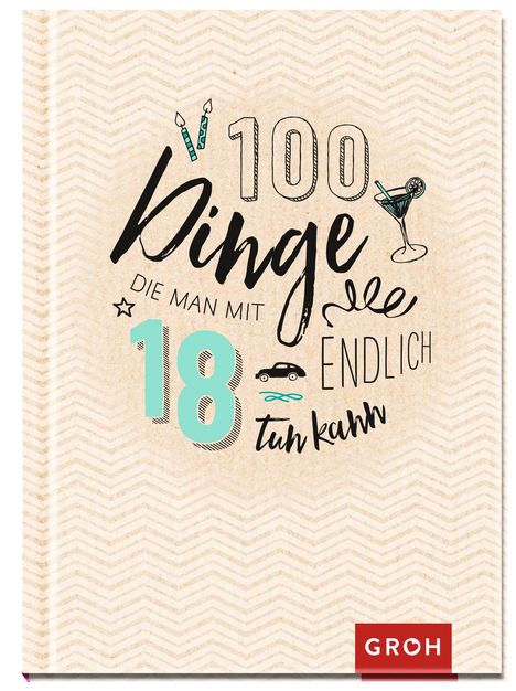 100 Dinge, die man mit 18 endlich tun kann, Buch