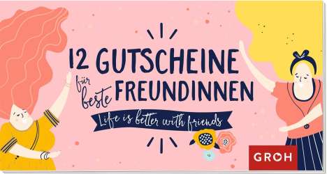 Groh Verlag: Groh Verlag: 12 Gutscheine für beste Freundinnen, Buch