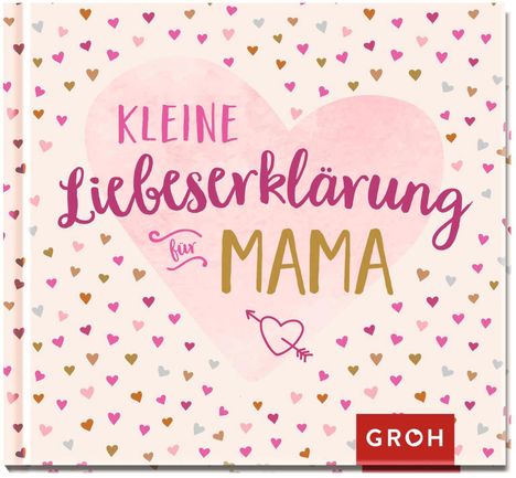 Kleine Liebeserklärung - für Mama, Buch