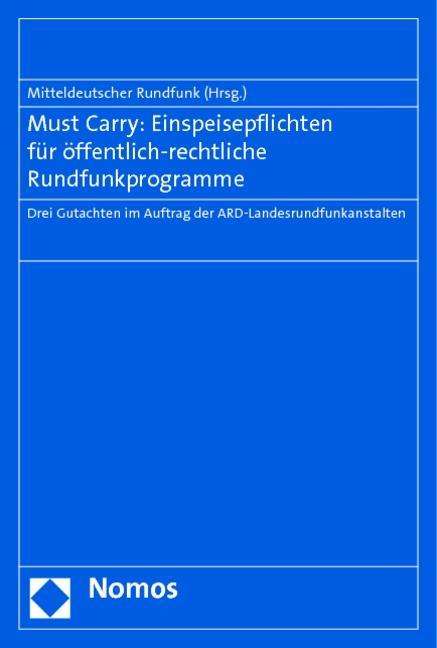 Must Carry: Einspeisepflichten / Rundfunkprogramme, Buch