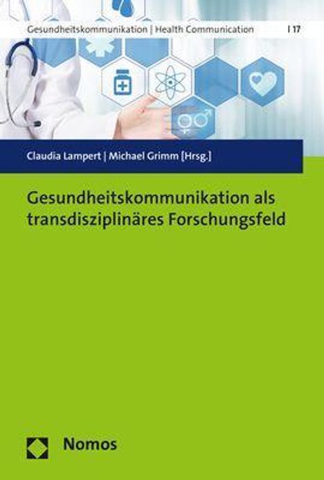 Gesundheitskommunikation als transdisziplinäres Forschungsfe, Buch