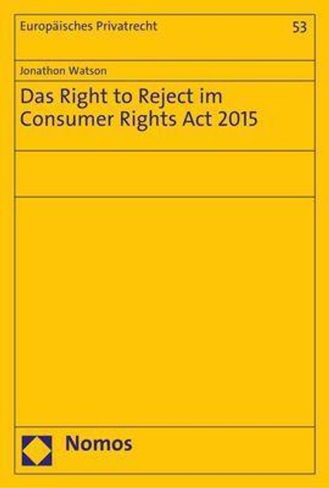 Jonathon Watson: Watson, J: Right to Reject im Consumer Rights Act 2015, Buch