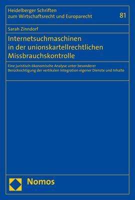 Sarah Zinndorf: Internetsuchmaschinen in der unionskartellrechtlichen Missbrauchskontrolle, Buch