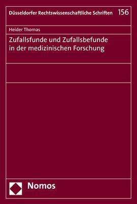 Heider Thomas: Zufallsfunde und Zufallsbefunde in der medizinischen Forschung, Buch