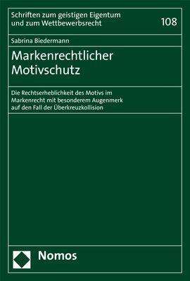Sabrina Biedermann: Biedermann, S: Markenrechtlicher Motivschutz, Buch