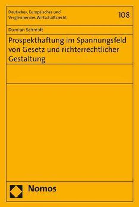 Damian Schmidt: Schmidt, D: Prospekthaftung im Spannungsfeld von Gesetz und, Buch