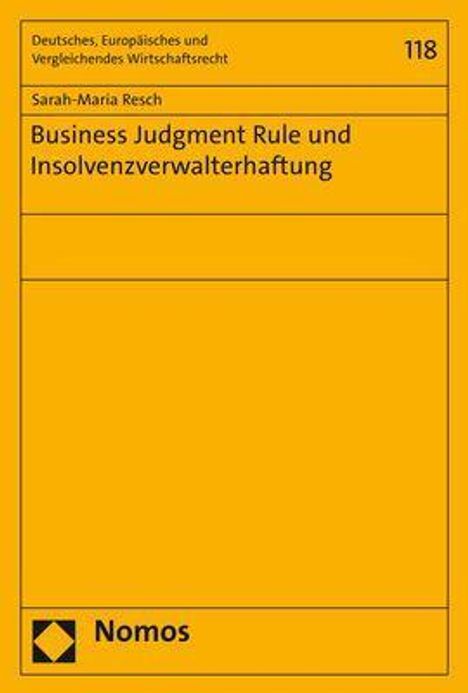 Sarah-Maria Resch: Resch, S: Business Judgment Rule und Insolvenzverwalter, Buch
