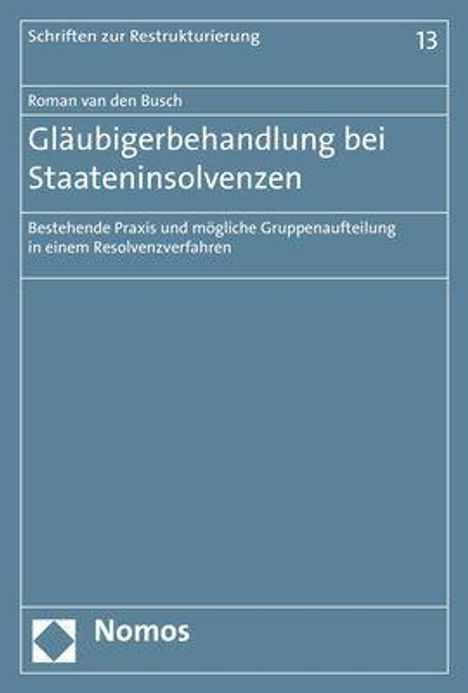 Roman van den Busch: Gläubigerbehandlung bei Staateninsolvenzen, Buch