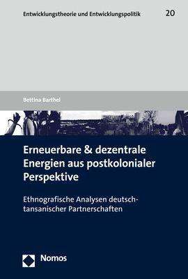 Bettina Barthel: Erneuerbare und dezentrale Energien aus postkolonialer Perspektive, Buch