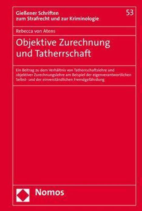 Rebecca von Atens: Objektive Zurechnung und Tatherrschaft, Buch