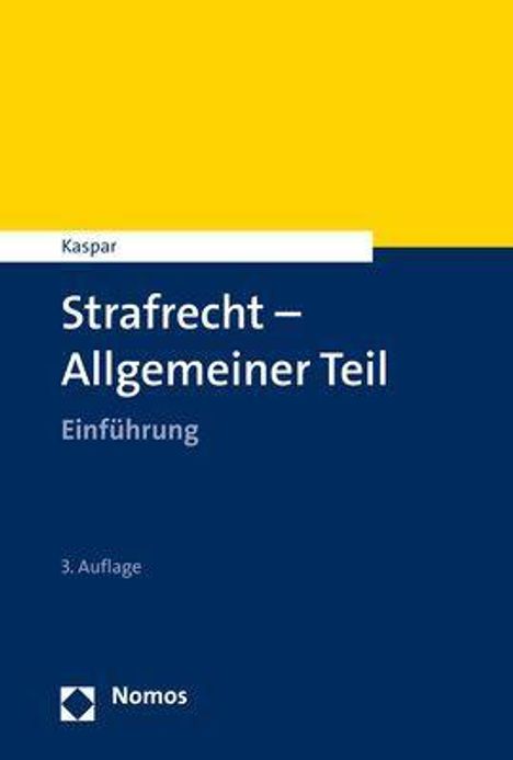 Johannes Kaspar: Kaspar, J: Strafrecht - Allgemeiner Teil, Buch