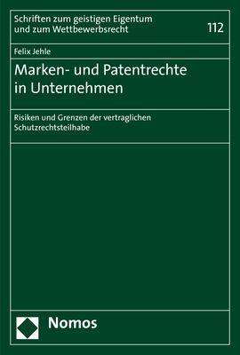 Felix Jehle: Marken- und Patentrechte in Unternehmen, Buch