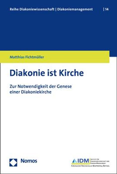 Matthias Fichtmüller: Diakonie ist Kirche, Buch
