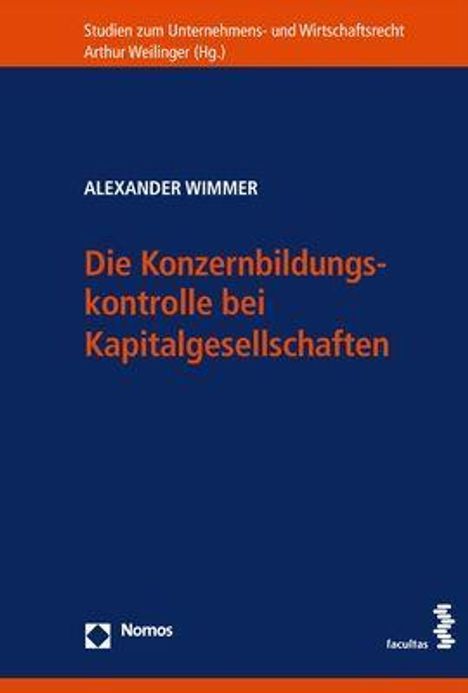Alexander Wimmer: Die Konzernbildungskontrolle bei Kapitalgesellschaften, Buch