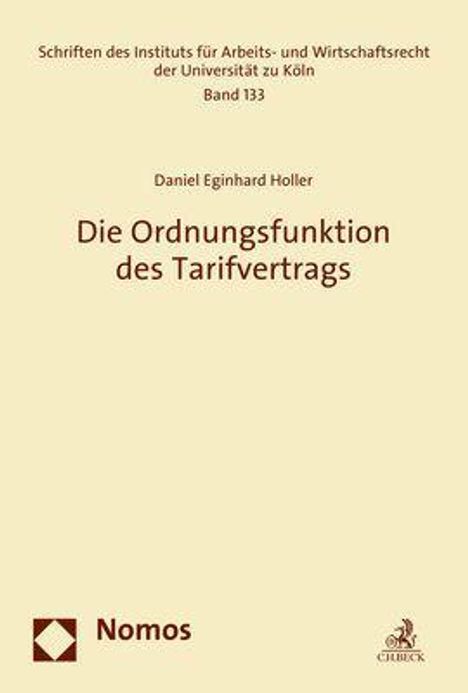 Daniel Eginhard Holler: Die Ordnungsfunktion des Tarifvertrags, Buch