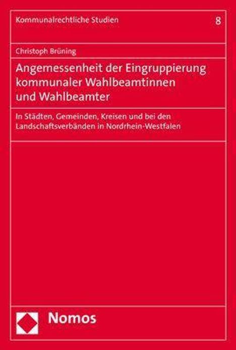 Christoph Brüning: Angemessenheit der Eingruppierung kommunaler Wahlbeamtinnen und Wahlbeamter, Buch
