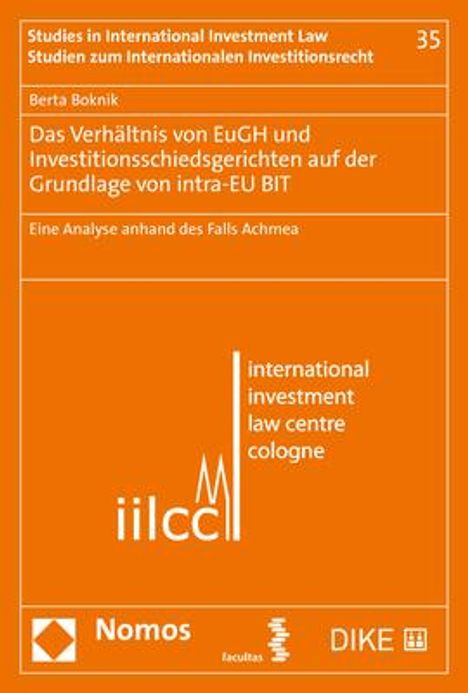 Berta Boknik: Boknik, B: Verhältnis von EuGH und Investitionsschiedsgerich, Buch