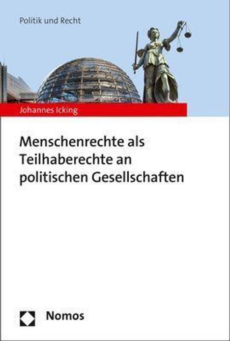 Johannes Icking: Icking, J: Menschenrechte als Teilhaberechte an politischen, Buch