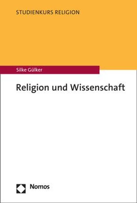 Silke Gülker: Religion und Wissenschaft, Buch