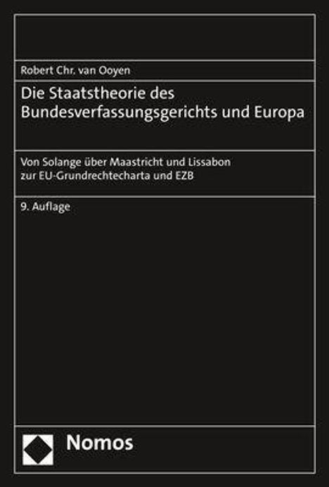 Robert Chr. van Ooyen: Ooyen, R: Staatstheorie des Bundesverfassungsgerichts und Eu, Buch