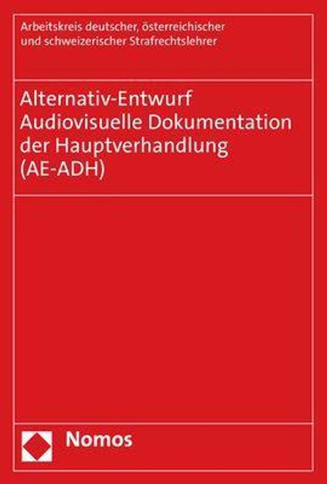 österreichischer und schweizerischer Strafrechtslehrer Arbeitskreis deutscher: Arbeitskreis deutscher, ö: Alternativ-Entwurf - Audiovisuell, Buch