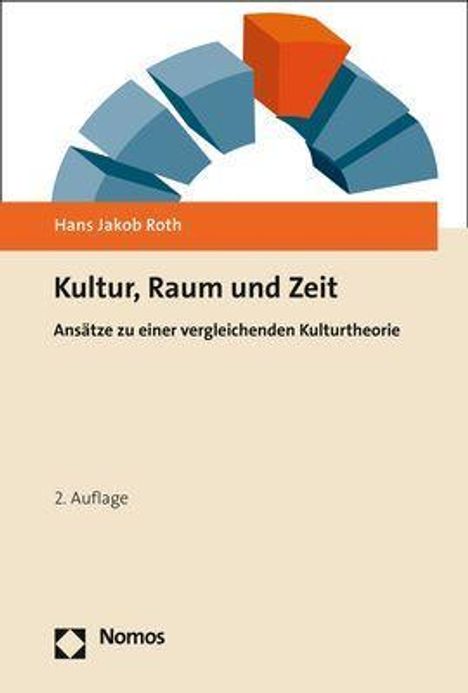 Hans Jakob Roth: Kultur, Raum und Zeit, Buch