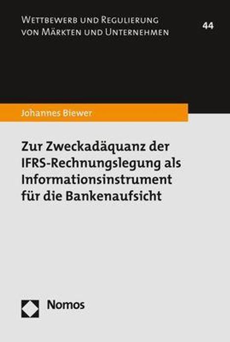Johannes Biewer: Zur Zweckadäquanz der IFRS-Rechnungslegung als Informationsinstrument für die Bankenaufsicht, Buch