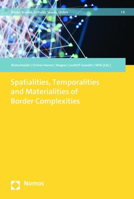 Spatialities, Temporalities and Materialities of Border Complexities, Buch