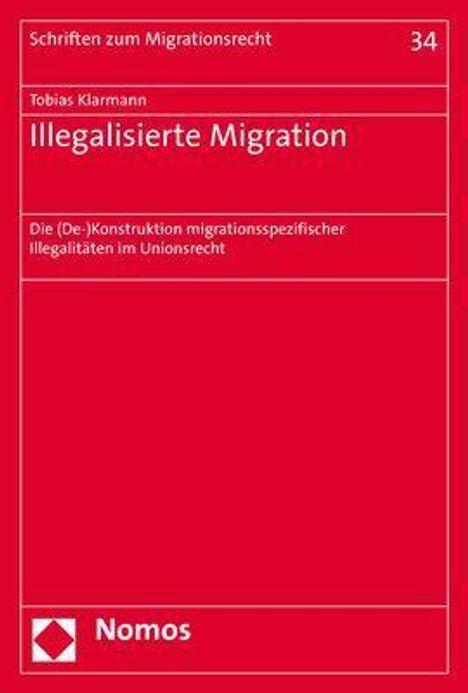 Tobias Klarmann: Klarmann, T: Illegalisierte Migration, Buch