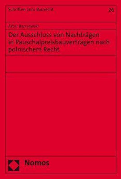 Artur Barczewski: Barczewski, A: Ausschluss von Nachträgen in Pauschalpreisbau, Buch