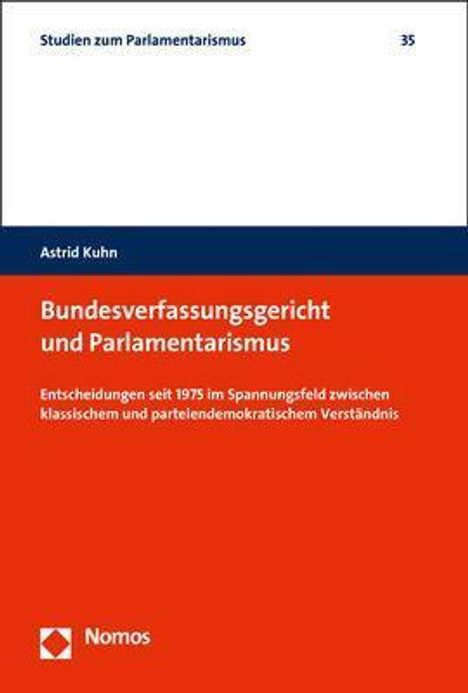 Astrid Kuhn: Kuhn, A: Bundesverfassungsgericht und Parlamentarismus, Buch