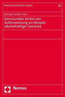 Christoph Brüning: Kommunales Verbot von Außenwerbung am Beispiel alkoholhaltiger Getränke, Buch
