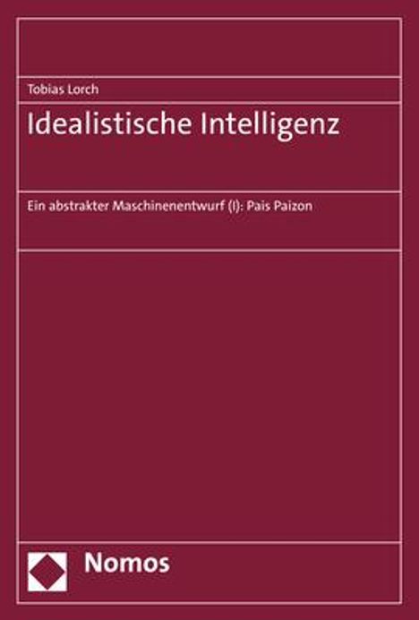 Tobias Lorch: Idealistische Intelligenz, Buch