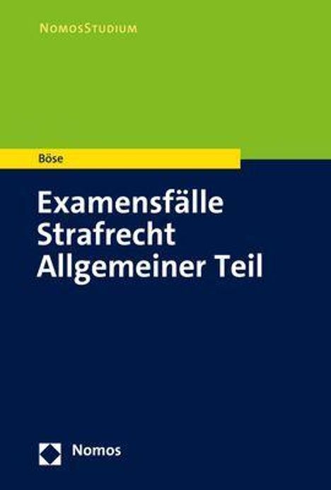 Martin Böse: Examensfälle Strafrecht Allgemeiner Teil, Buch