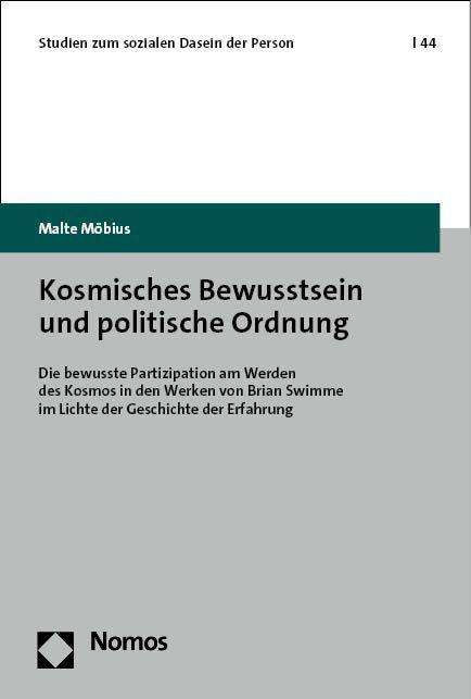 Malte Möbius: Kosmisches Bewusstsein und politische Ordnung, Buch