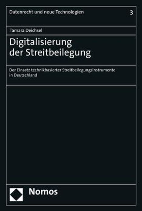 Tamara Deichsel: Digitalisierung der Streitbeilegung, Buch