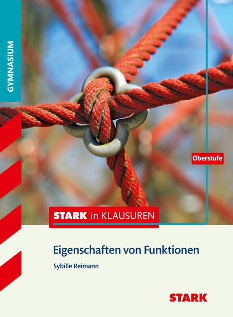 Sybille Reimann: Stark in Klausuren - Mathematik Eigenschaften von Funktionen Oberstufe Gymnasium, Buch