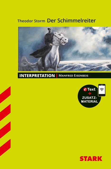 Manfred Eisenbeis: STARK Interpretationen Deutsch - Theodor Storm: Der Schimmelreiter, 1 Buch und 1 Diverse