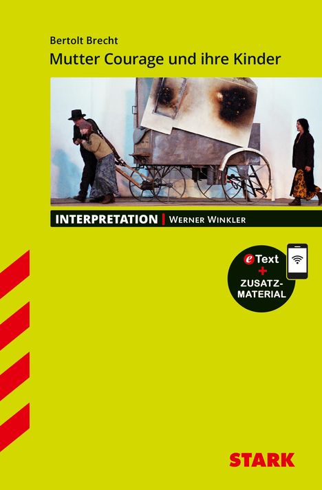 Werner Winkler: STARK Interpretationen Deutsch - Bertolt Brecht: Mutter Courage und Ihre Kinder, 1 Buch und 1 Diverse