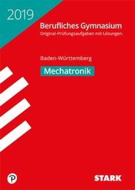Abiturprüfung Berufliches Gymnasium Baden-Württemberg 2019 - Mechatronik, Buch