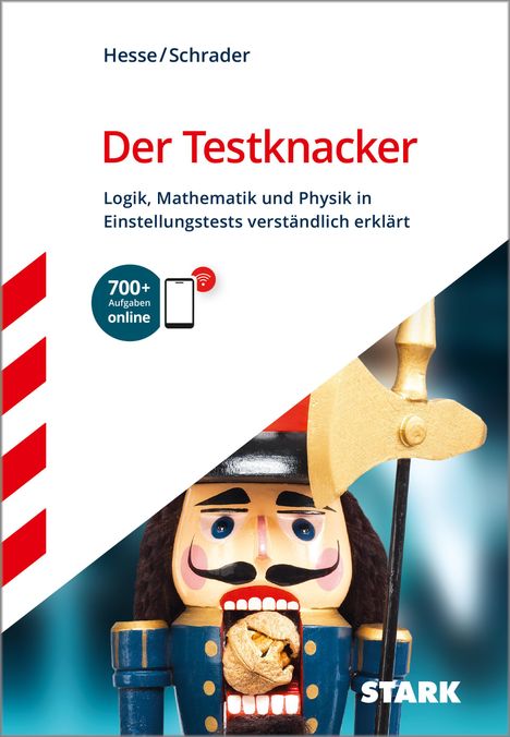 Jürgen Hesse: STARK Der Testknacker - Logik, Mathematik und Physik in Einstellungstests verständlich erklärt, 1 Buch und 1 Diverse