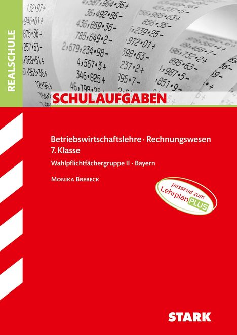 Monika Brebeck: STARK Schulaufgaben RS BwR 7. Kl. Bayern, Buch