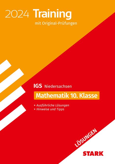 STARK Lösungen zu Original-Prüfungen und Training - Abschluss Integrierte Gesamtschule 2024 - Mathematik 10. Klasse - Niedersachsen, Buch