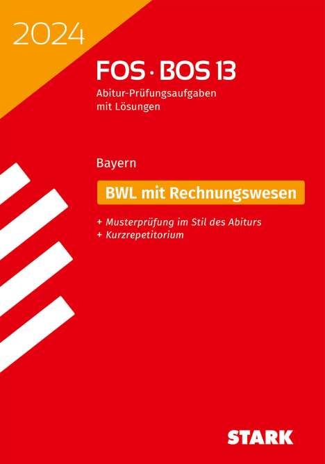 STARK Abiturprüfung FOS/BOS Bayern 2024 - Betriebswirtschaftslehre mit Rechnungswesen 13. Klasse, Buch